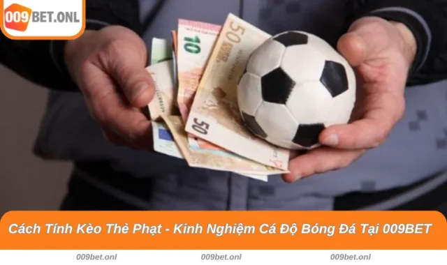 Cách Tính Kèo Thẻ Phạt