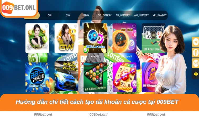 Hướng dẫn chi tiết cách tạo tài khoản cá cược tại 009BET