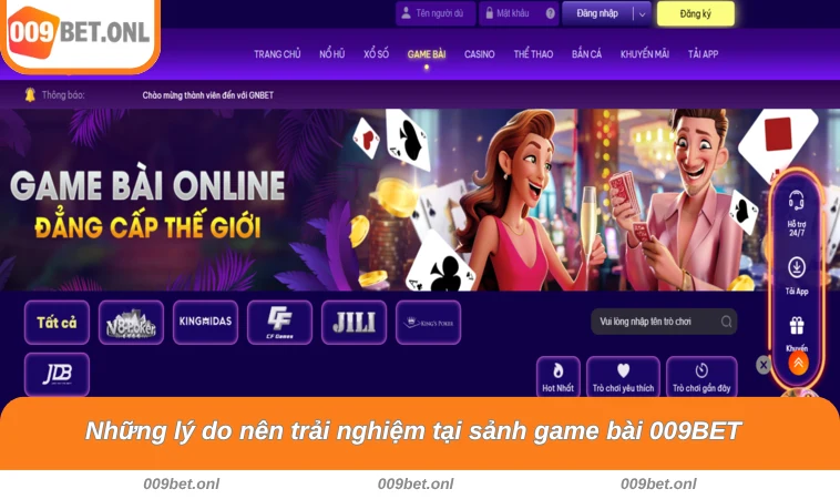 Những lý do nên trải nghiệm tại sảnh game bài 009BET