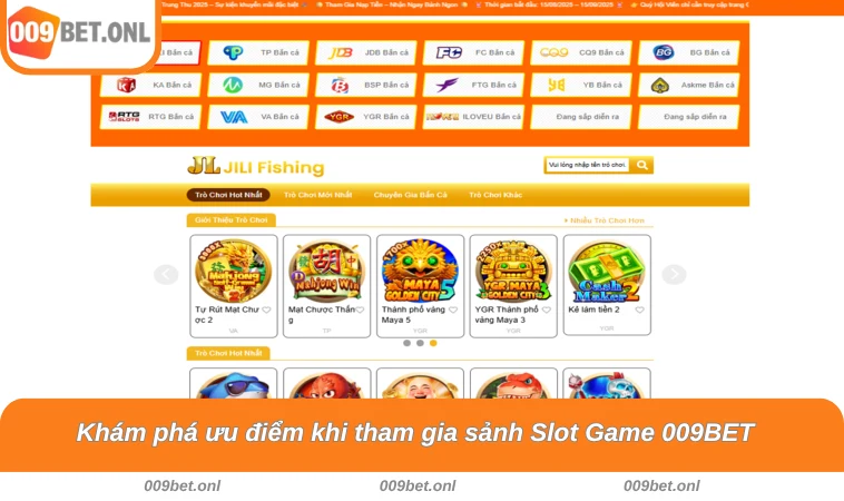 Khám phá ưu điểm khi tham gia sảnh Slot Game 009BET
