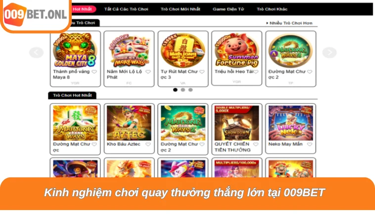 Kinh nghiệm chơi quay thưởng thắng lớn tại 009BET