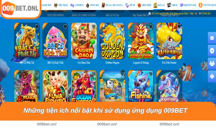 Những tiện ích nổi bật khi sử dụng ứng dụng 009BET