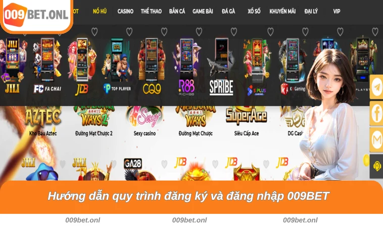 Hướng dẫn quy trình đăng ký và đăng nhập 009BET